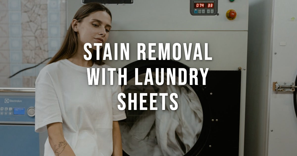 How to Remove Tough Stains with Eco-Friendly Laundry Sheets