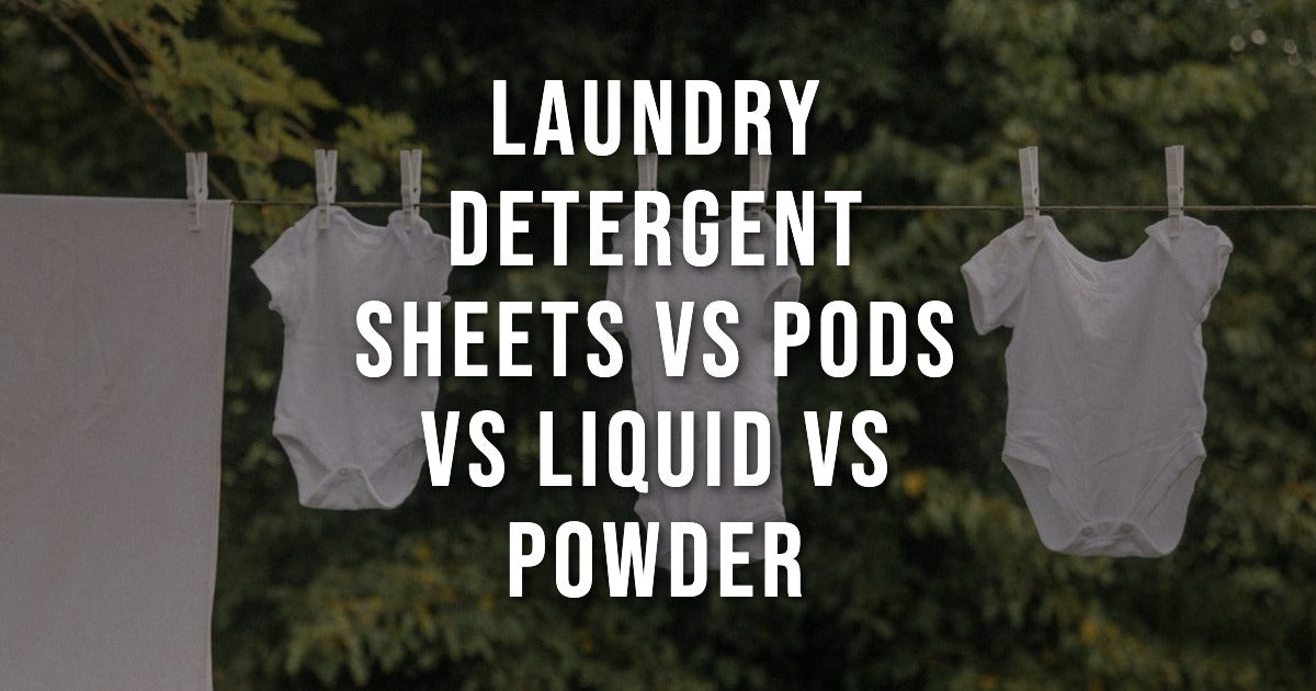 Laundry Detergent Showdown: Sheets vs Pods vs Liquid vs Powder